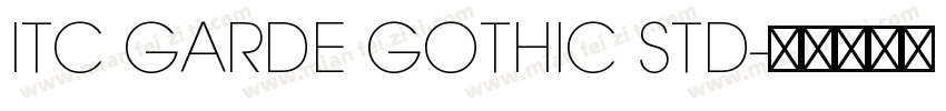 ITC GARDE GOTHIC STD字体转换